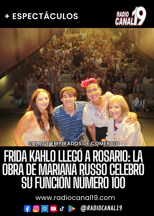 Frida Kahlo lleg&oacute; a Rosario: la obra de Mariana Russo celebr&oacute; su funci&oacute;n n&uacute;mero 100