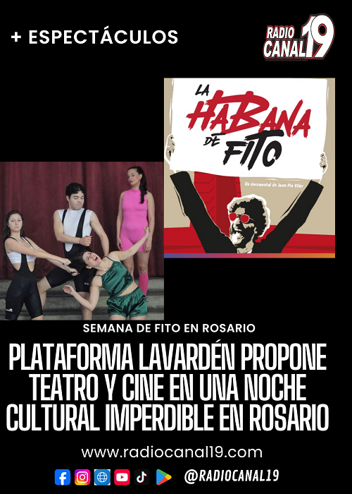 Plataforma Lavard&eacute;n propone teatro y cine en una noche cultural imperdible en Rosario