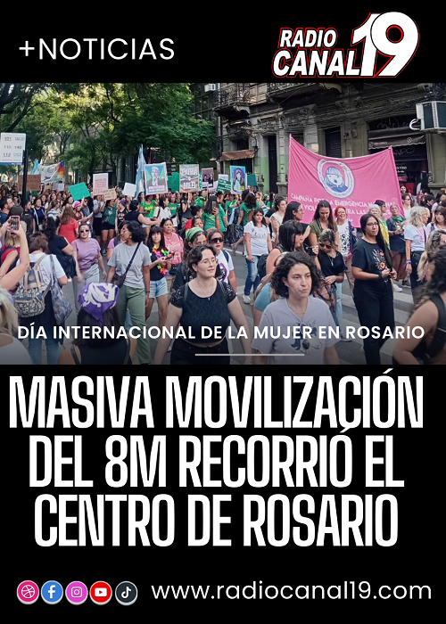 Masiva movilizaci&oacute;n del 8M recorri&oacute; el centro de Rosario