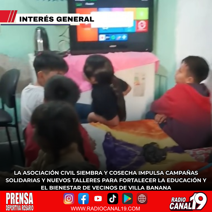 La Asociaci&oacute;n Civil Siembra y Cosecha impulsa campa&ntilde;as solidarias y nuevos talleres para fortalecer la educaci&oacute;n y el bienestar de vecinos de Villa Banana