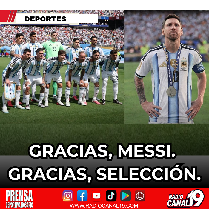 Gracias, Messi. Gracias, Selecci&oacute;n.